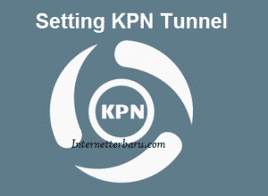 cara setting kpn tunnel telkomsel