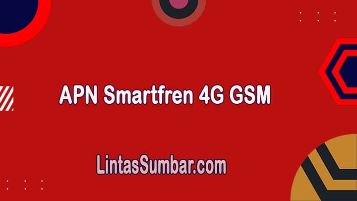 APN Smartfren 4G GSM