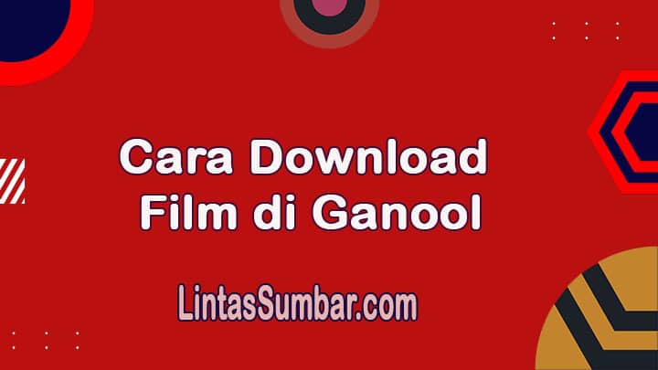 Cara Download Film di Ganool